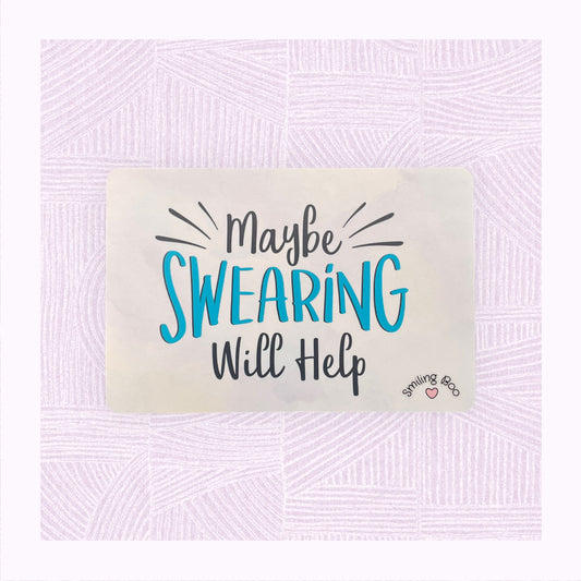 Postcard art print with a blue pastel background and the phrase ‘Maybe swearing will help’ on it as if exploding off the print.